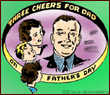 3 Cheers for Dad