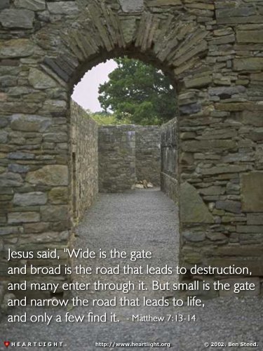 Matthew 7:13-14 Illustrated: "The Gate" — Heartlight® Gallery