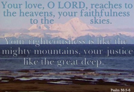 Psalm 36:5-6 (37 kb)