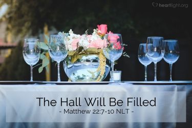 Illustration of the Bible Verse Matthew 22:7-10 NLT