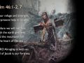 Psalm 46:1-2, 7 Main
