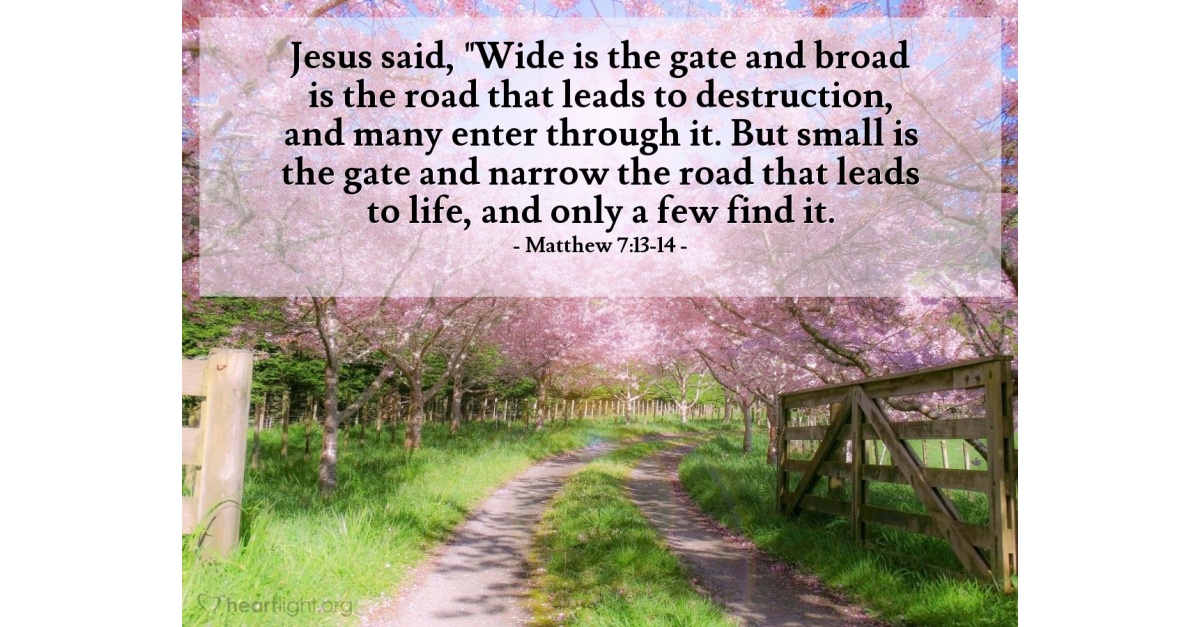 Matthew 7 13 14 Verse Of The Day For 06 09 2014 matthew-7-13-14-verse-of-the-day-for-06-09-2014