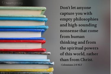 Illustration of the Bible Verse Colossians 2:8 NLT