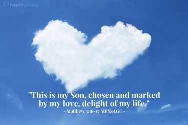Illustration of the Bible Verse Matthew 3:16-17 MESSAGE