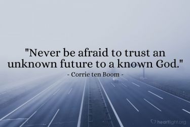 Illustration of the Bible Verse Quote by Corrie ten Boom