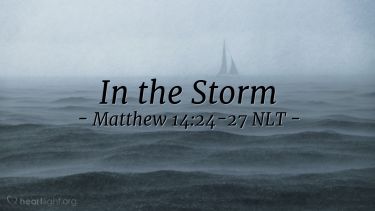 Illustration of the Bible Verse Matthew 14:24-27 NLT