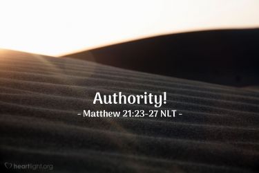 Illustration of the Bible Verse Matthew 21:23-27 NLT