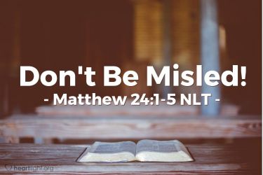 Illustration of the Bible Verse Matthew 24:1-5 NLT