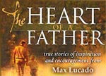 The Heart of a Father: Max Lucado