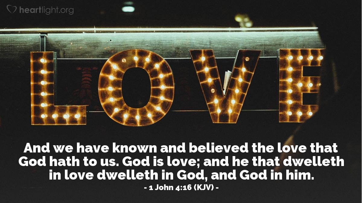 1 John 4 16 KJV Today s Verse For Thursday February 9 2017