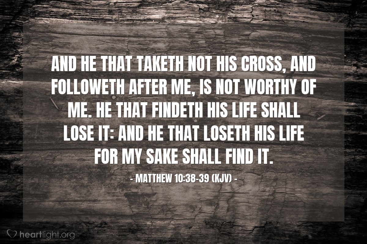 Matthew 10 38 39 KJV Today s Verse For Sunday September 29 2013
