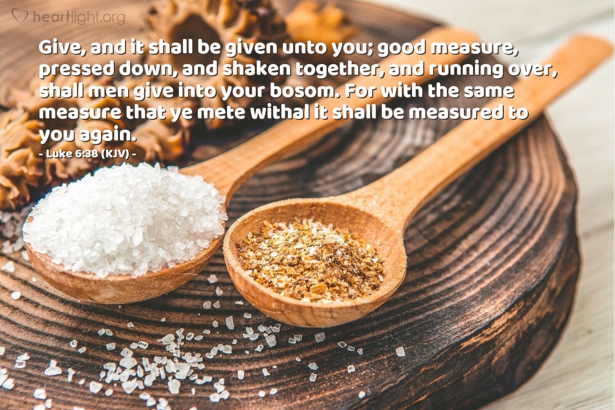 Luke 6 38 KJV Today s Verse For Tuesday June 20 2017