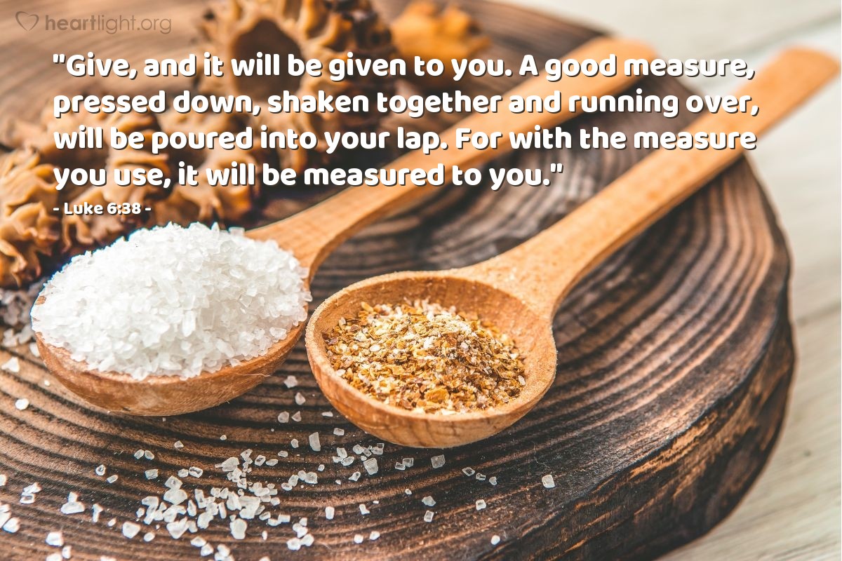 Luke 6 38 Verse Of The Day For 06 20 2013