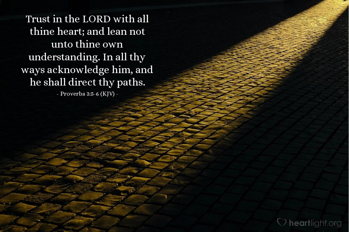 Proverbs 3:5-6 (KJV) — Today's Verse for Saturday, March 5, 2016