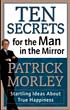 Ten Secrets for the Man in the Mirror
