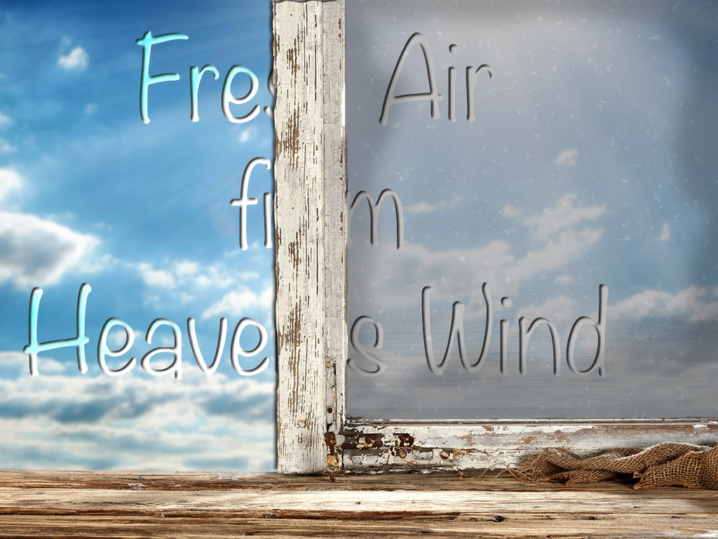  Fresh Air From Heaven s Wind Heartlight 