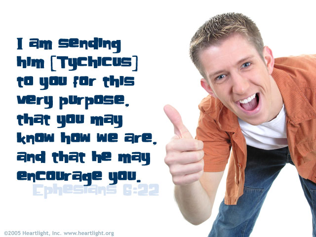 Illustration of Ephesians 6:22 on Encourage