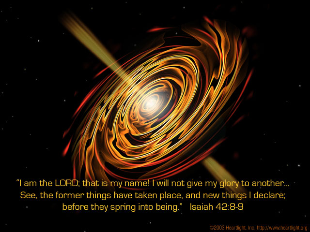 Illustration of Isaiah 42:8-9 on Creation