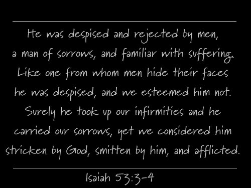 Illustration of Isaiah 53:3-4 on Jesus