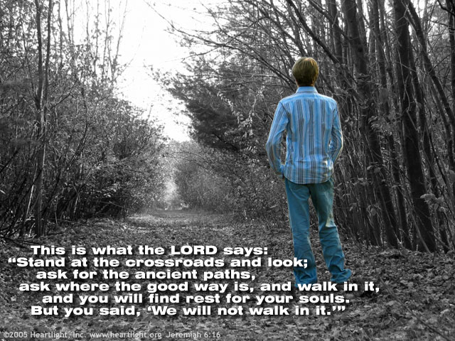 Illustration of Jeremiah 6:16 on Walk