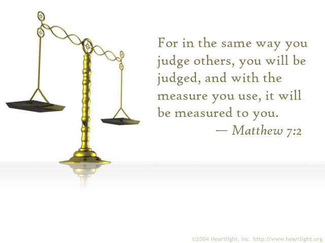 Illustration of Matthew 7:2 on Judging