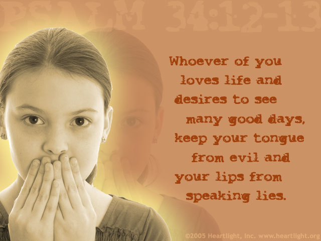 Illustration of Psalm 34:12-13 on Evil