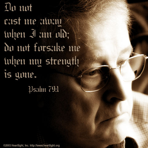 Illustration of Psalm 71:9 on Strength