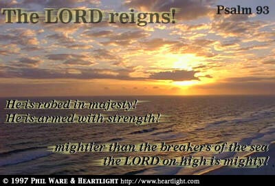 Psalm 93 / The Lord Reigns — Heartlight® Gallery