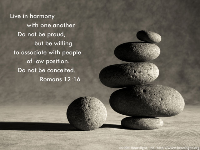 Romans 12:16 Illustrated: "Achieve Harmony" — Heartlight® Gallery