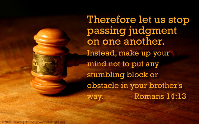 Romans 14 13 Illustrated Passing Judgment Heartlight Gallery