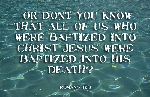 Illustration of Romans 6:3 on Baptism
