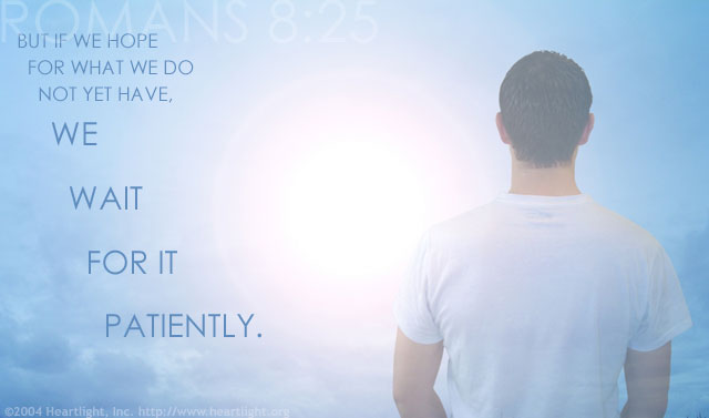 Illustration of Romans 8:25 on Patience
