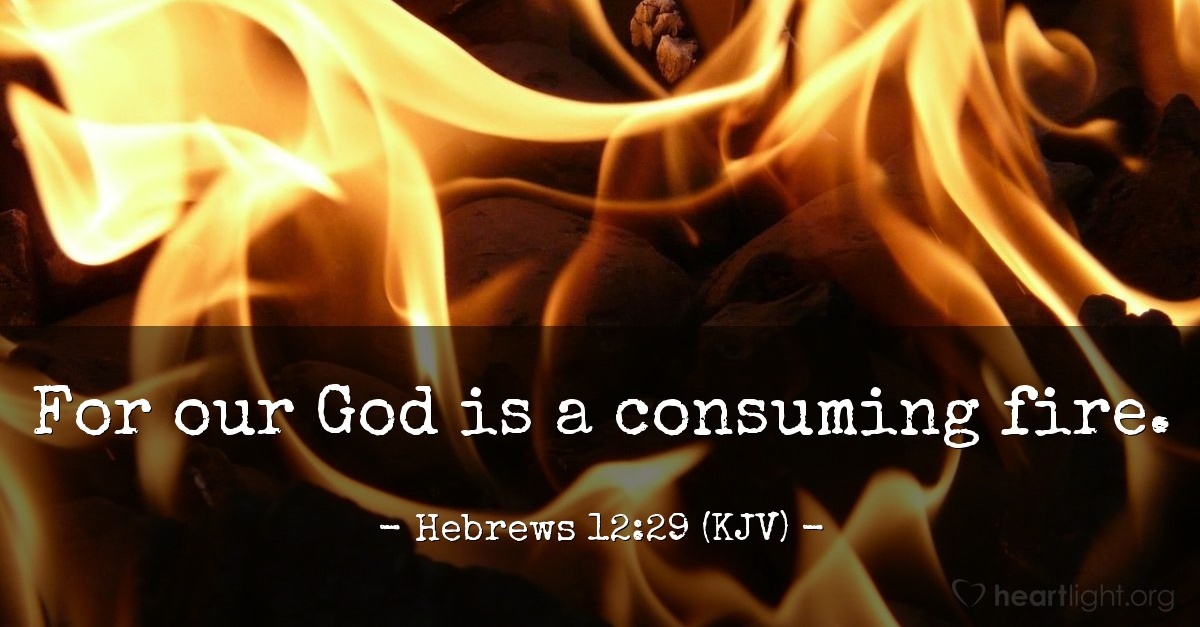 Hebrews 12:29 (KJV) — Today&#39;s Verse for Thursday, October 10, 2019