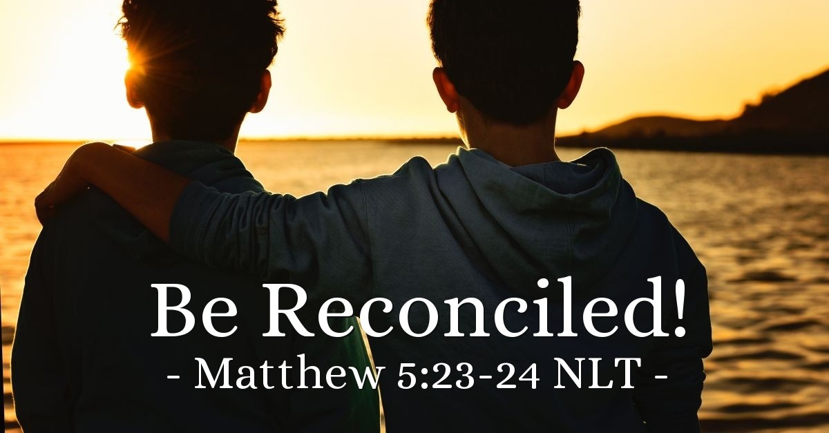 Be Reconciled Matthew 5 23 24 What Jesus Did