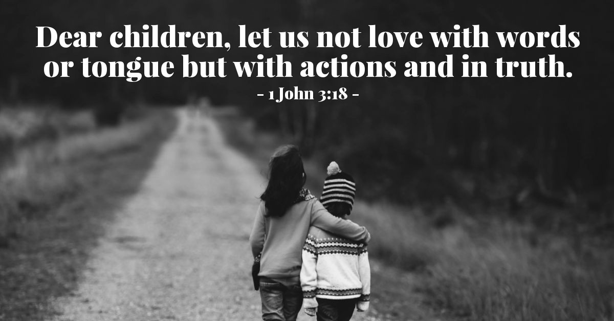 1 John 3 18 Today S Verse For Sunday June 18 2017