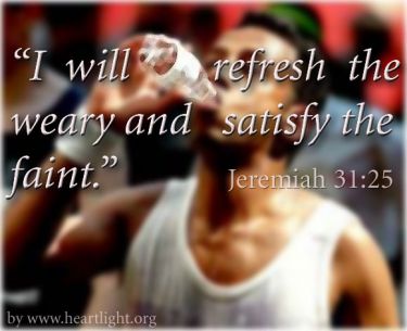 Illustration of the Bible Verse Jeremiah 31:25