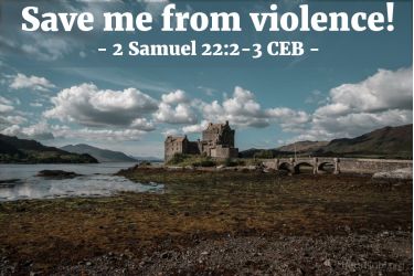 Illustration of the Bible Verse 2 Samuel 22:2-3 CEB