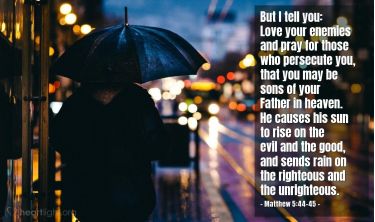 Illustration of the Bible Verse Matthew 5:44-45