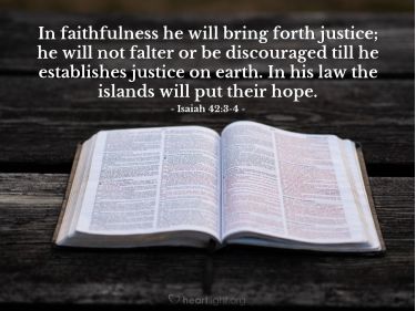 Illustration of the Bible Verse Isaiah 42:3-4
