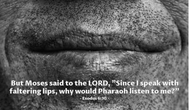 Illustration of the Bible Verse Exodus 6:30