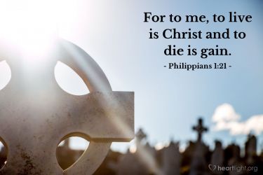 Illustration of the Bible Verse Philippians 1:21