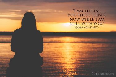 Illustration of the Bible Verse John 14:25-27 NLT