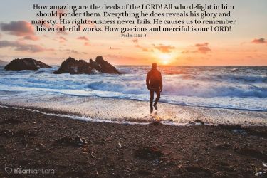 Illustration of the Bible Verse Psalm 111:2-4