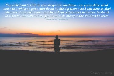 Illustration of the Bible Verse Psalm 107:28-31 MESSAGE