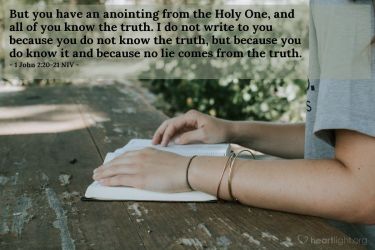Illustration of the Bible Verse 1 John 2:20-21 NIV