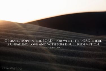 Illustration of the Bible Verse Psalm 130:7 NIV