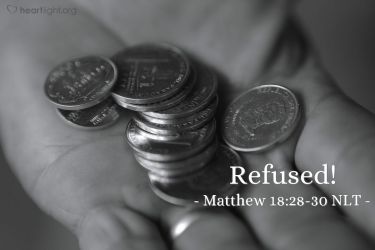 Illustration of the Bible Verse Matthew 18:28-30 NLT