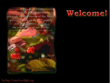 PowerPoint Background: Romans 8:23  Welcom