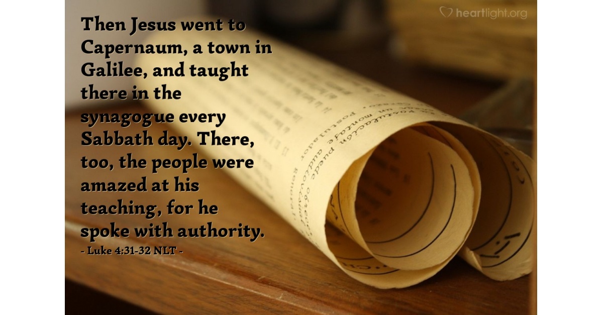 Luke testament "With Authority!" — Luke 4:31-32 (What Jesus Did!)