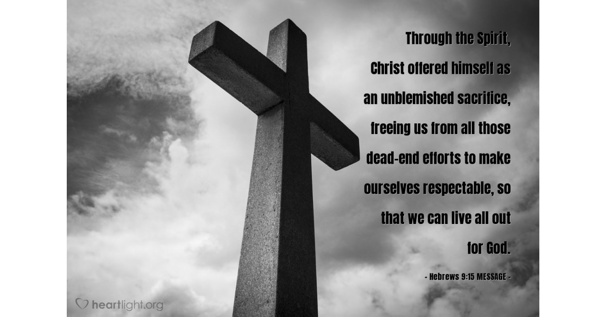 'Through the Spirit' — Hebrews 9:15 MESSAGE (God's Holy Fire)